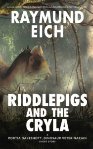 Cover of "Riddlepigs and the Cryla" by Raymund Eich