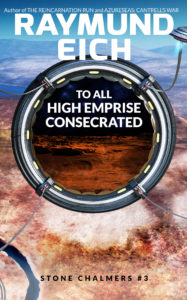 Cover of "To All High Emprise Consecrated" (Stone Chalmers #3) by Raymund Eich