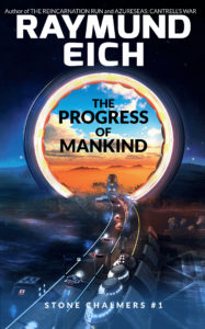 Cover of "The Progress of Mankind" (Stone Chalmers #1) by Raymund Eich