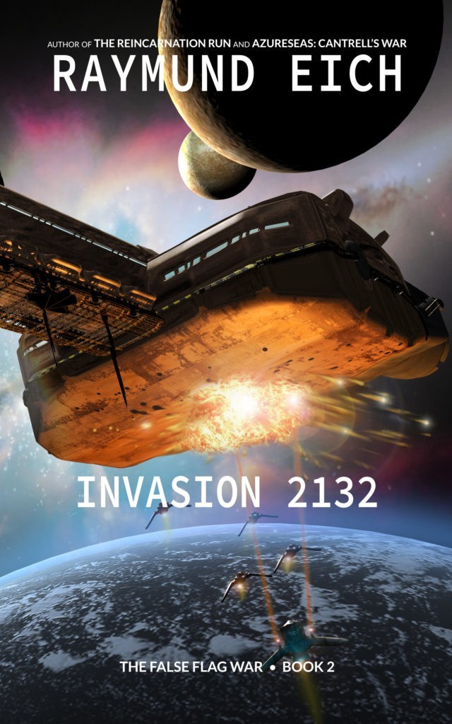 Cover of "Invasion 2132 (The False Flag War | Book 2)" by Raymund Eich