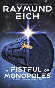 Cover of "A Fistful of Monopoles," by Raymund Eich