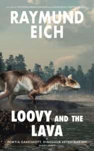 Cover of "Loovy and the Lava" by Raymund Eich