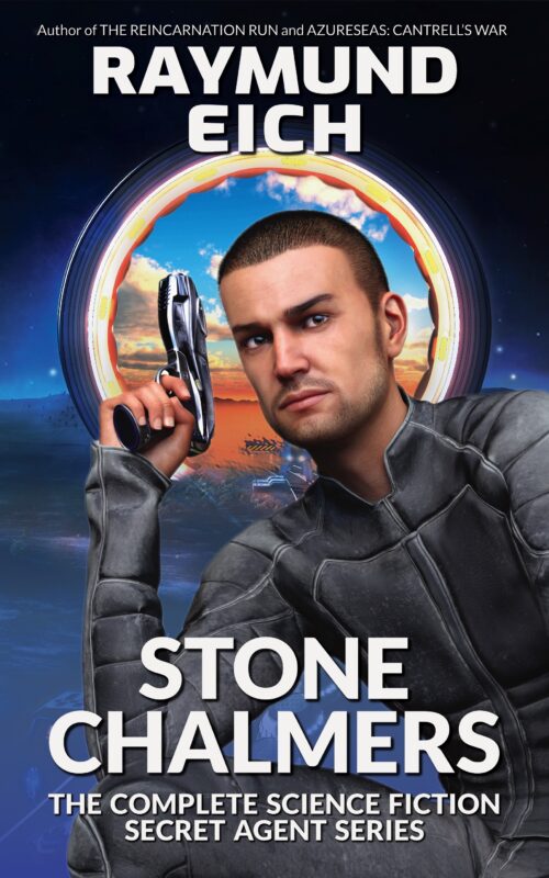 Stone Chalmers: The Complete Science Fiction Secret Agent Series