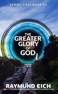Cover of "The Greater Glory of God" (Stone Chalmers #2) by Raymund Eich