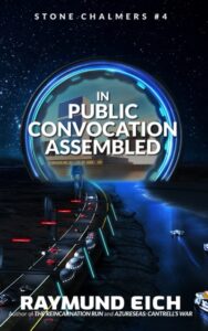 Cover of "In Public Convocation Assembled" (Stone Chalmers #4) by Raymund Eich
