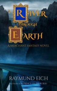 Cover of "A River through Earth" by Raymund Eich