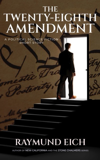 The Twenty-Eighth Amendment: A Political Science Fiction Short Story book cover